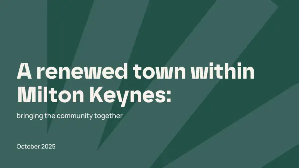 Cover of LMC’s “A renewed town within Milton Keynes: bringing the community together” report, October 2025.